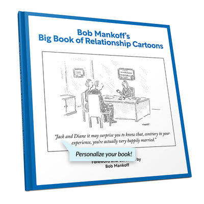 Bob Mankoff's Big Book of Relationship Cartoons (Personalized Cover)