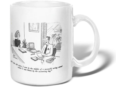  "It's the old story. I was in the middle of a successful acting career when I was bitten by the accounting bug." (Accountant sitting at his desk, talking to a woman seated beside him.)