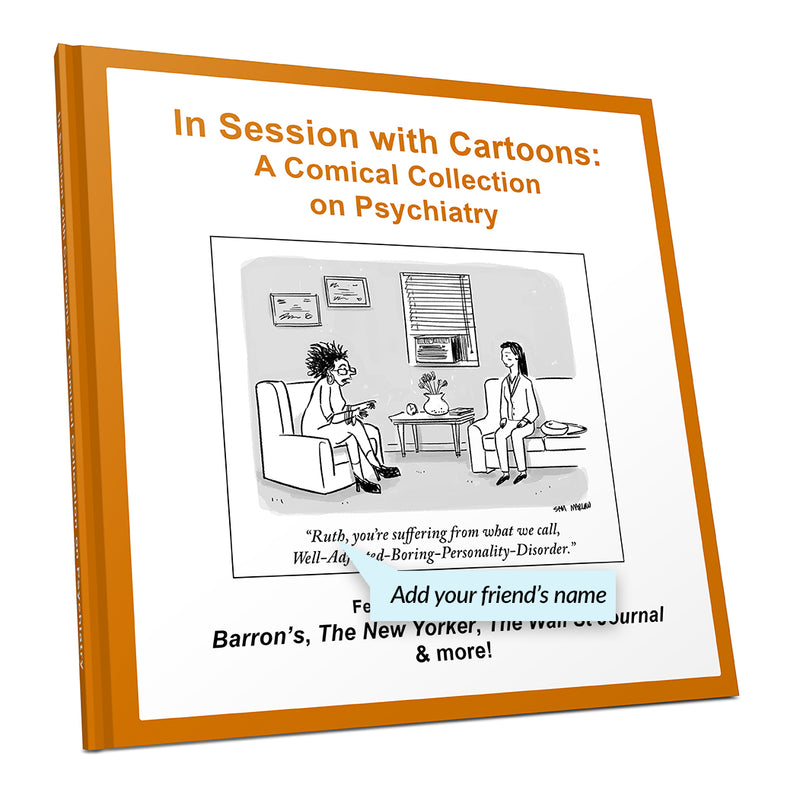 In Session with Cartoons: A Comical Collection on Psychiatry Book (Personalized)