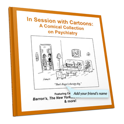 In Session with Cartoons: A Comical Collection on Psychiatry Book (Personalized)