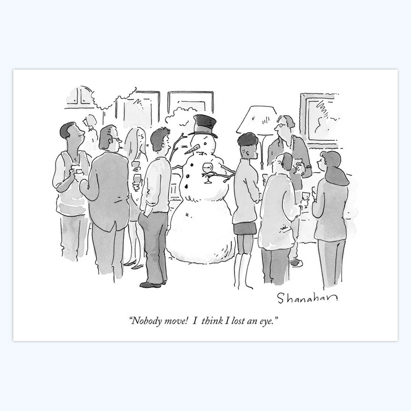 Danny Shanahan: "Nobody move! I think I lost an eye." - 5x7 Holiday Cards