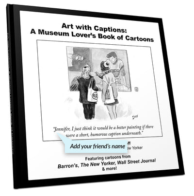 Art with Captions: A Museum Lover's Personalized Book of Cartoons