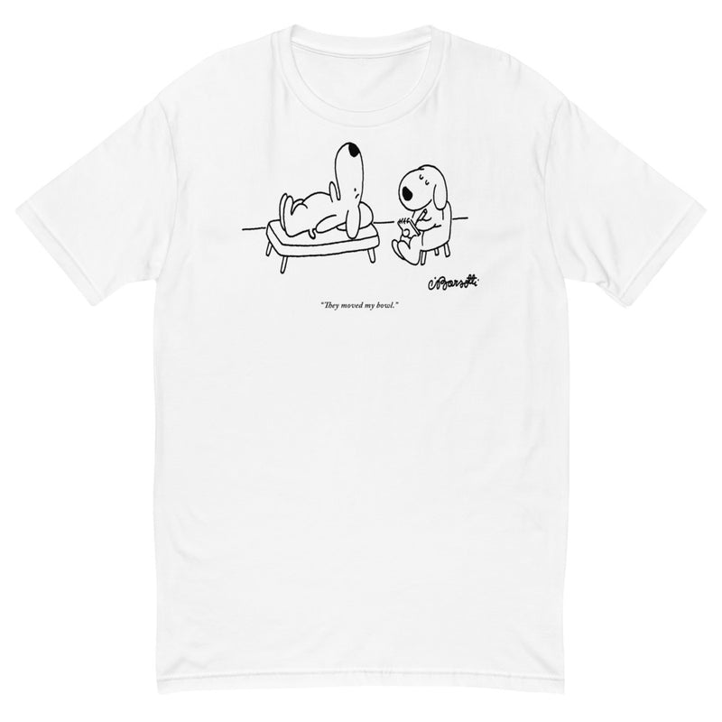 They Moved my Bowl T-Shirt